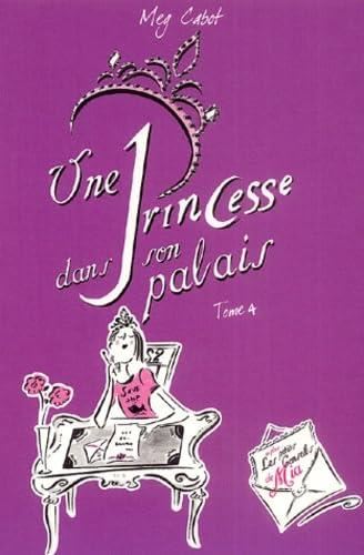 Une princesse dans son palais / Journal d'une princesse t.4