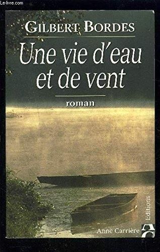 Une vie d'eau et de vent