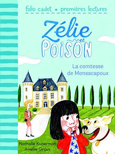 Zélie et Poison n°2 : La Comtesse de Monsacapoux