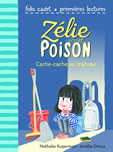 Zélie et Poison n°7 : Cache-cache au château