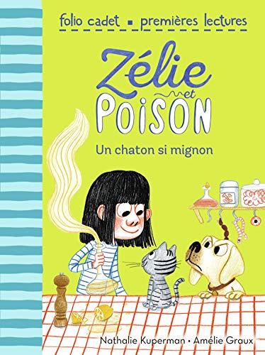 Zélie et Poison n°8 : Un chaton si mignon